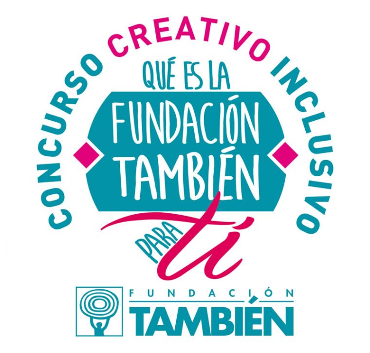 Participa en el Concurso creativo inclusivo: "Qué es la Fundación También para ti"