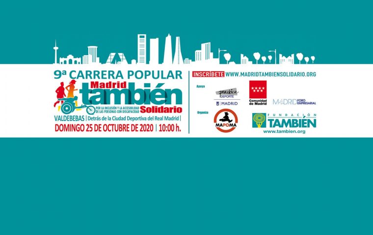 9ª Carrera Popular Madrid También Solidario: para volver necesitamos el sprint de todos. Domingo 25 de octubre en Valdebebas