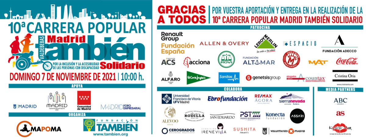 Gracias a los Patrocinadores y Colaboradores que han hecho posible la Décima edición de la Carrera Popular Madrid También Solidario.