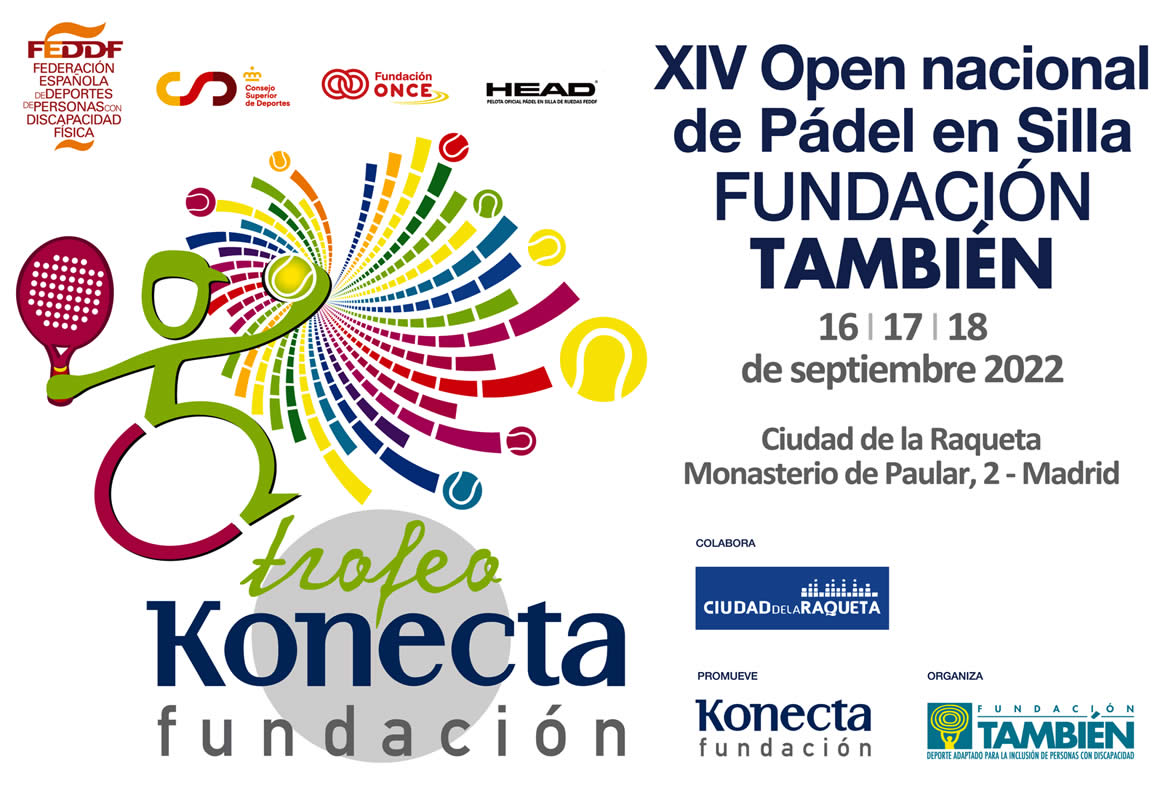 Cartel del XIV Open Nacional de Pádel en Silla – Trofeo Konecta. Promovido por Fundación Konecta y organizado por Fundación También, del 16 al 18 de septiembre de 2022 en la Ciudad de la Raqueta (Madrid)