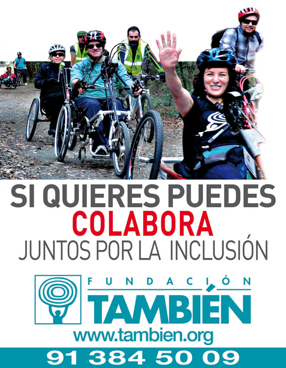 Si quieres puedes colaborar con la Fundación También por la inclusión de las personas con discapacidad a través del deporte adaptado.www.tambien.org o 91 384 50 09